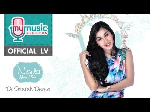 Nisya Ahmad - Di Seluruh Dunia (Official Lyric Video)