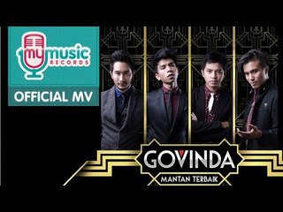 GOVINDA - Mantan Terbaik (Official Music Video)