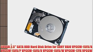 500GB 2.5 SATA HDD Hard Disk Drive for SONY VAIO VPCCW-15FX/B VPCCW-15FX/P VPCCW-15FX/R VPCCW-15FX/W