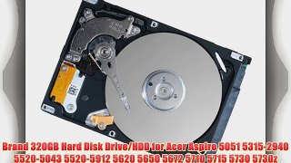 Brand 320GB Hard Disk Drive/HDD for Acer Aspire 5051 5315-2940 5520-5043 5520-5912 5620 5650