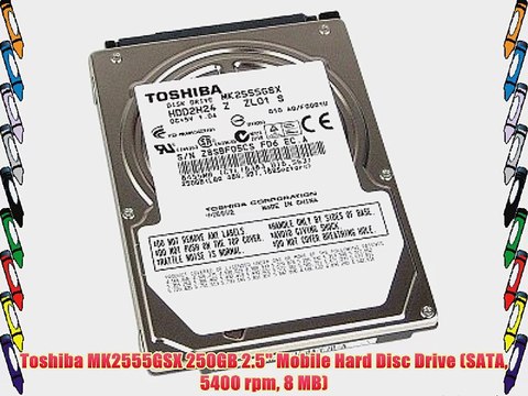 Toshiba MK2555GSX 250GB 2.5 Mobile Hard Disc Drive (SATA 5400 rpm 8 MB)