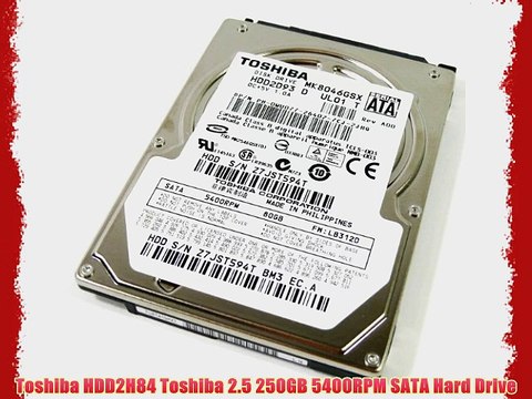 Toshiba HDD2H84 Toshiba 2.5 250GB 5400RPM SATA Hard Drive