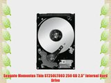 Seagate Momentus Thin ST250LT003 250 GB 2.5 Internal Hard Drive