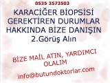 biyopsisi 0535 3573503,karaciğer biyopsisi ne kadar sürer,karaciğer biyopsisi sonrası,karaciğer biyopsisi nasıl yapılır video,karaciğer biyopsisi sonuçları