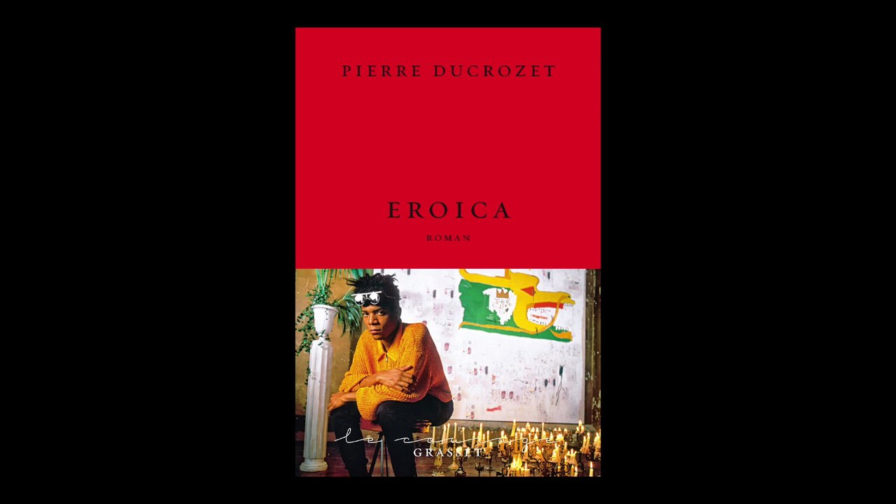 Pierre Ducrozet - Eroïca