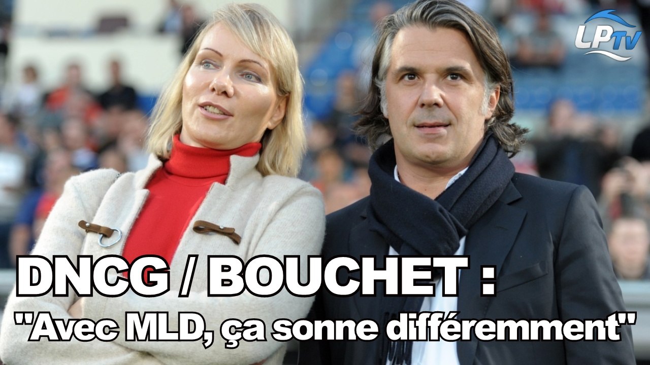 DNCG / Bouchet : "Avec MLD, ça sonne différemment"
