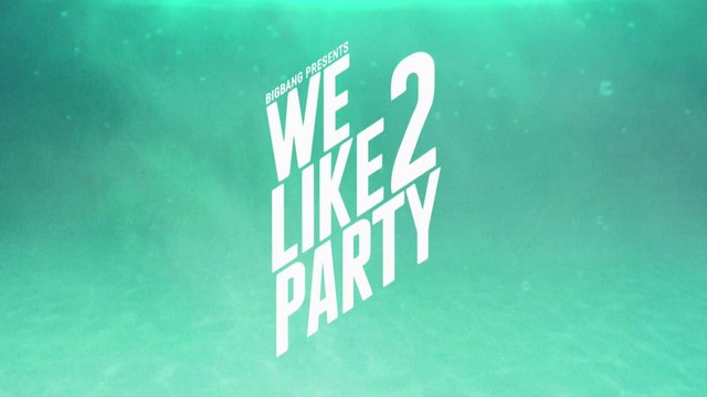 We Like 2 Party - BIGBANG (Legendado - PT/BR)