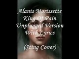 Alanis Morissette ~ King Of Pain Unplugged Version With Lyrics