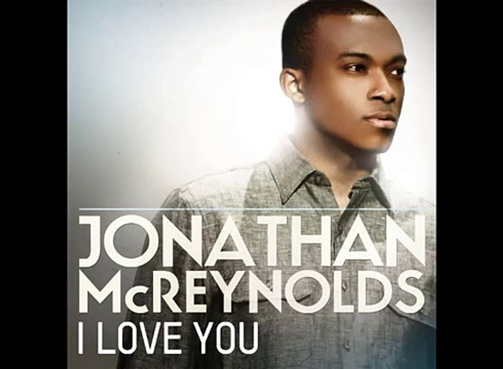 Jonathan McReynolds - I Love You