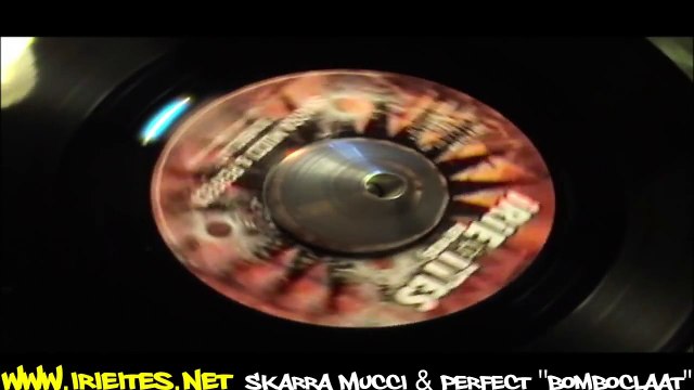 SKARRA MUCCI & PERFECT - BOMBOCLAAT - STOP THAT SOUND RIDDIM - IRIE ITES RECORDS
