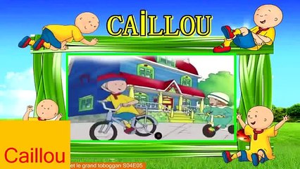 Caillou en Francais Caillou et le grand toboggan S04E05