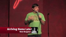 Arriving Home Late - Nate Bargatze