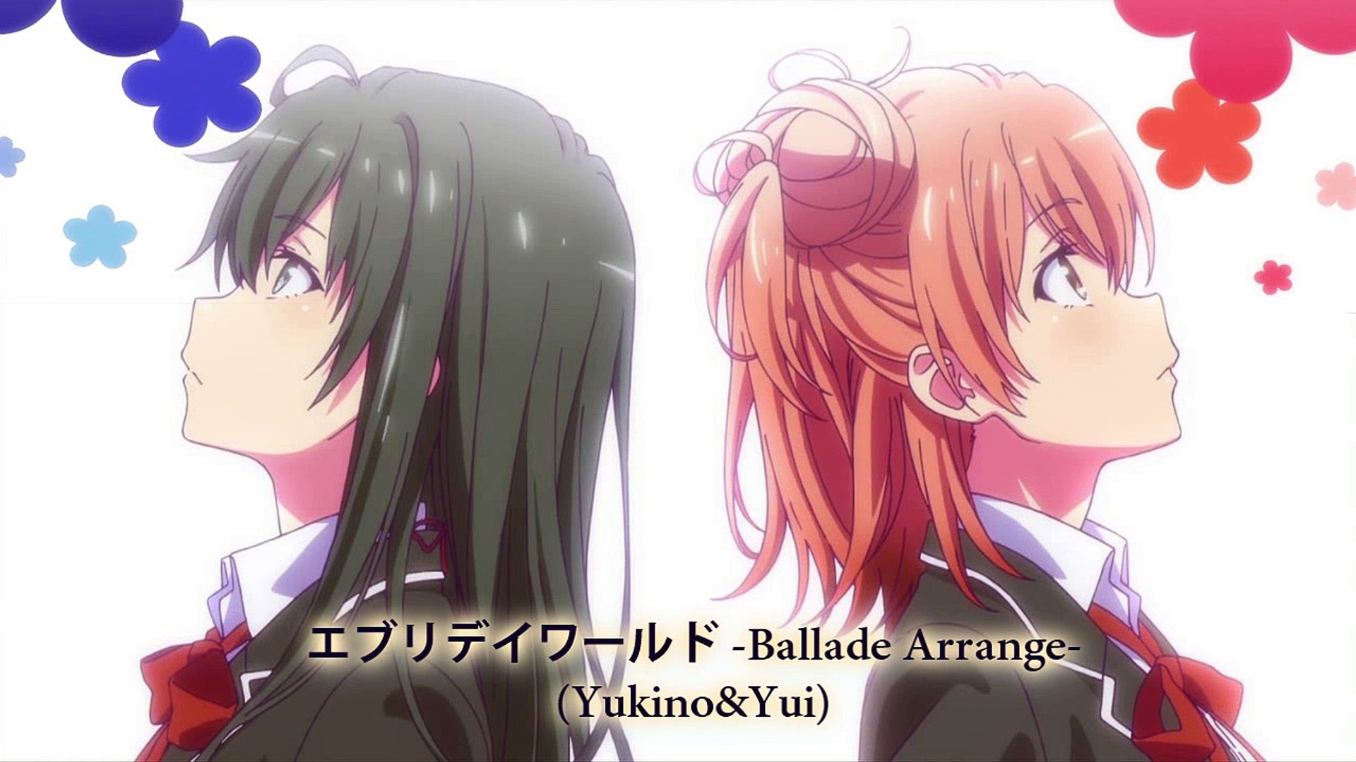 エブリデイワールド Ballade Arrange Yukino Yui Lyrics やはり俺の青春ラブコメはまちがっている 続 ว ด โอ Dailymotion