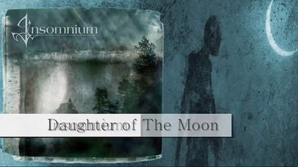 Insomnium - Daughter of The Moon