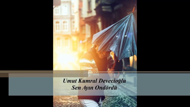 Umut kumral devecioğlu _ Sen Ayın Ondördü (Yeni) 2015
