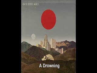 How To Destroy Angels - A Drowning