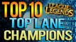 Top 10 Top Lane Champions - League of Legends