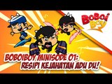 BoBoiBoy Minisode 01: Resipi Kejahatan Adudu!