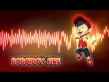 BoBoiBoy OST: BoBoiBoy Api Theme