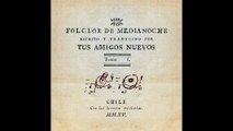 Tus Amigos Nuevos - Folclor de Medianoche I - 01 Viernes