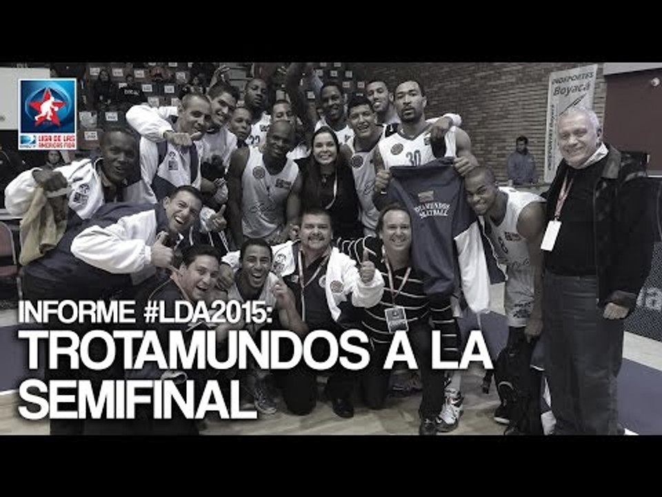 Informe #LDA2015: Trotamundos a la semifinal