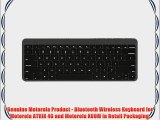 Genuine Motorola Bluetooth Wireless Keyboard for Motorola ATRIX 4G and Motorola XOOM in Retail