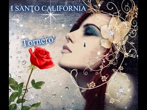 I SANTO CALIFORNIA - Tornerò