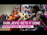 Dubljevic Gets It Done In Game 2 – Highlights – Play-Offs – 2014-15 EuroLeague Women