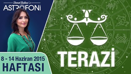 TERAZİ burcu haftalık yorumu 8-14 Haziran 2015