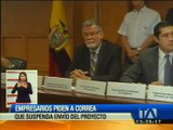 Empresarios piden a Correa que suspenda envió de proyecto de Ley de Justicia Tributaria