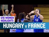 Hungary v France - Highlights - Quarter-Finals - 2014 U16 European Championship Women