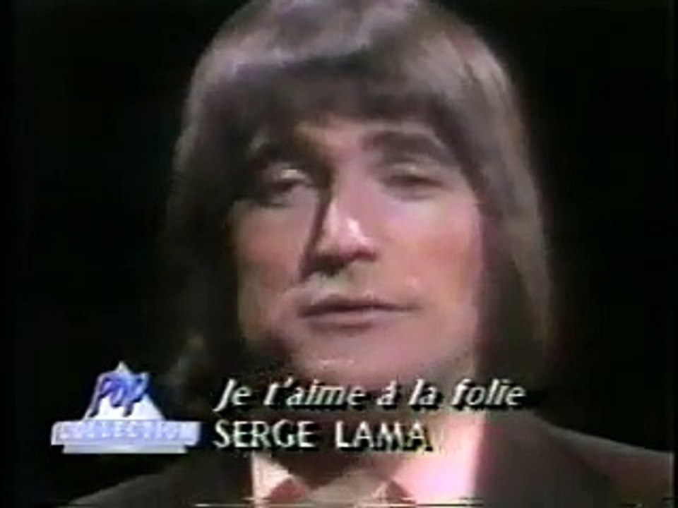 Serge Lama - Je t'aime à la folie