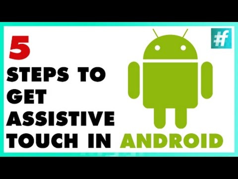 How To Get Assistive Touch On Android In 5 Steps