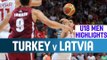 Turkey v Latvia - Highlights - Quarter-Finals - 2014 U18 European Championship