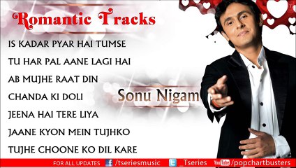 Best Of Sonu Nigam - Hit Romantic Album Songs - Jukebox