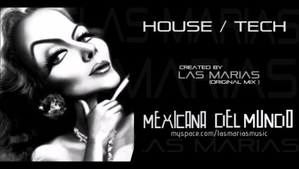 Mexicana del Mundo(Original Mix) Created by Las Marias