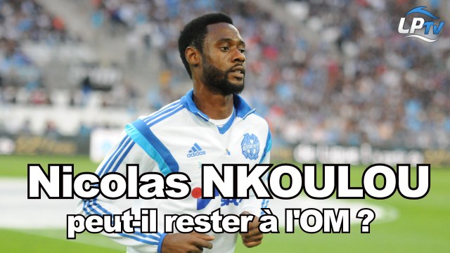 Nkoulou peut-il rester à l'OM ? (extrait)
