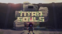 L'épopée Titan Souls ( 1/3 )