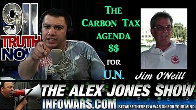 Jim O'Neill on The Alex Jones Show with Jason Bermas 1/2:Carbon Tax Agenda Money for The U.N.