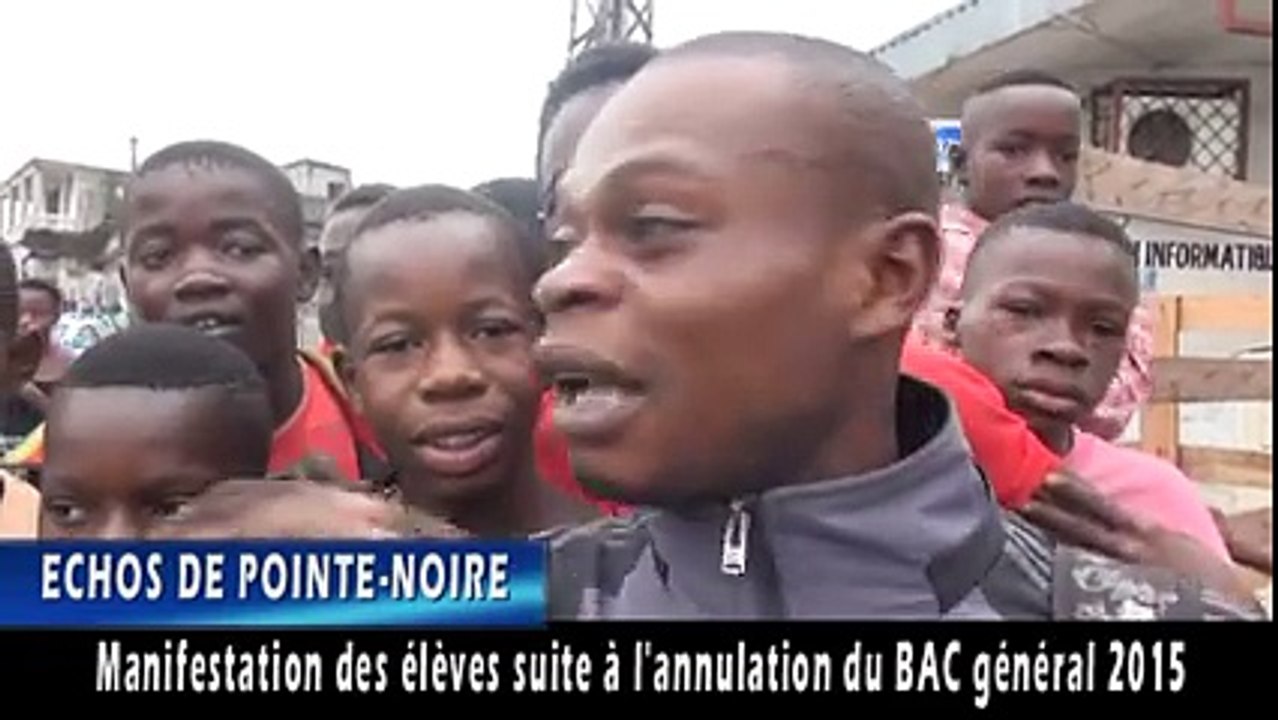 CONGO-BRAZZAVILLE  :  BAC GÉNÉRAL 2015 ANNULÉ, LES ÉLÈVES EN COLÈRE.