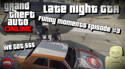 GTAV Online Funny Moments Episode #3 - We Got Cash