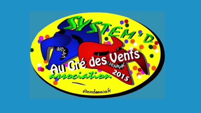 Carnaval Cholet 2015. System'D Au Gré des Vents . Nuit