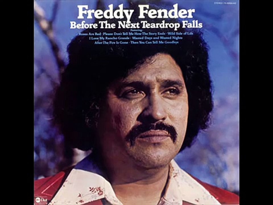 Freddy Fender - Before The Next Teardrop Falls