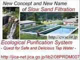 Slow Sand Filtration is an Ecological Purification System to make Safe Drinking Water
