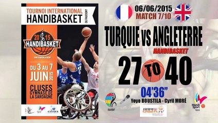 HANDIBASKET - MATCH 7/10 - TURQUIE vs ANGLETERRE