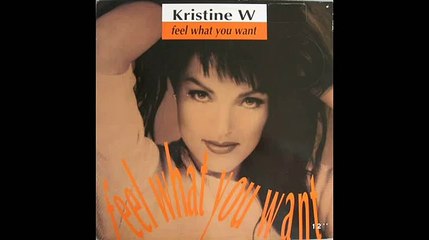 KRISTINE W  - Feel What You Want (Our Tribe Dub) 1994