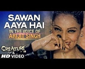 Exclusive- Sawan Aaya Hai Video Song - Creature 3D - Arijit Singh - Video