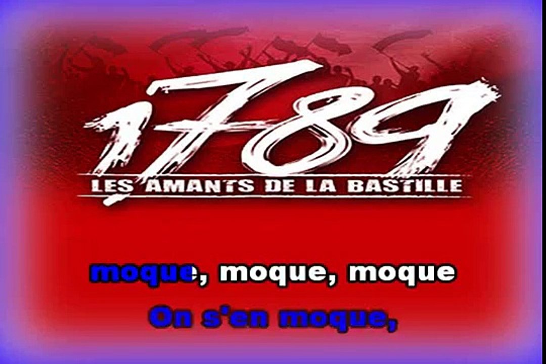 KARAOKE 1789: LES AMANTS DE LA BASTILLE - Ca ira mon amour