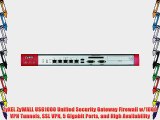 ZyXEL ZyWALL USG1000 Unified Security Gateway Firewall w/1000 VPN Tunnels SSL VPN 5 Gigabit