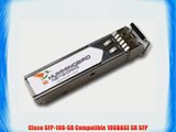 Cisco SFP-10G-SR Compatible 10GBASE SR SFP